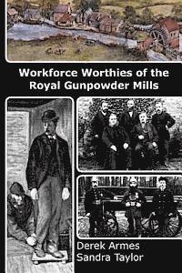 bokomslag Workforce Worthies of the Royal Gunpowder Mills