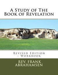 bokomslag A Study of The Book of Revelation: Revised Edition - Workbook