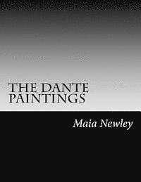 Maia Newley - The Dante Paintings: (including Marble Seas & Sturm and Drang), Häftad