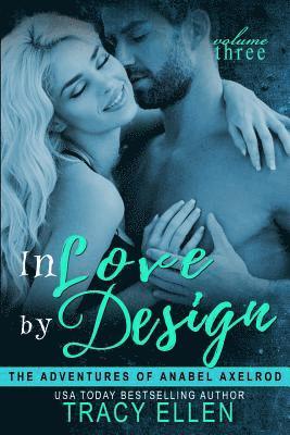 Tracy Ellen - In Love by Design: The Adventures of Anabel Axelrod, Häftad