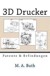 bokomslag 3D Drucker: Patente und Erfindungen
