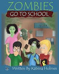 bokomslag Zombies Go To School