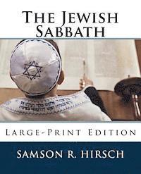 bokomslag The Jewish Sabbath: Large-Print Edition