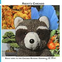bokomslag Ricky goes to the Chicago Botanic Garden: Ricky Raccoon goes to the Japanese, Rose, Butterfly, Bonsai, Aquatic, and Heritage Gardens