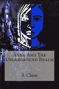 bokomslag Anna And The Underground Realm