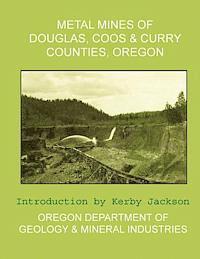 bokomslag Metal Mines of Douglas, Coos & Curry Counties, Oregon