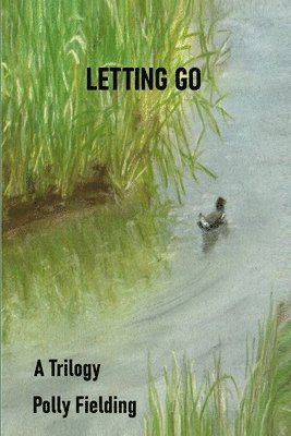 Polly Fielding - Letting Go, Häftad. Tillgänglighet: Lägg i varukorg