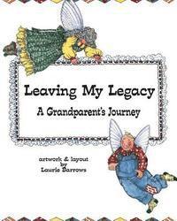 bokomslag Leaving My Legacy: A Grandparent's Journey