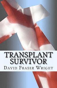 David Fraser Wright, Benny Phisheraree - Transplant Survivor: The Attitude is Gratitude, Häftad