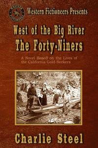 bokomslag West of the Big River: The Forty-niners