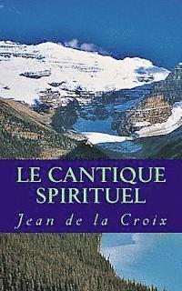 bokomslag Le cantique spirituel