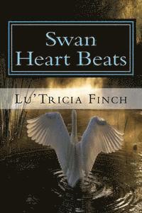 bokomslag Swan Heart Beats: Collection of Poetry 'Letting The In Out'