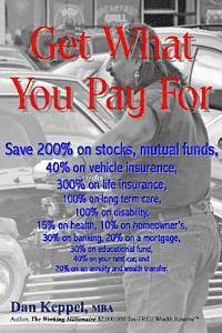 bokomslag Get What You Pay For: Save 200% on stocks, mutual funds, every financial need