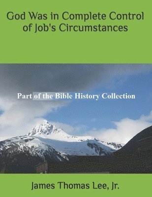 God Was in Complete Control of Job's Circumstances 1