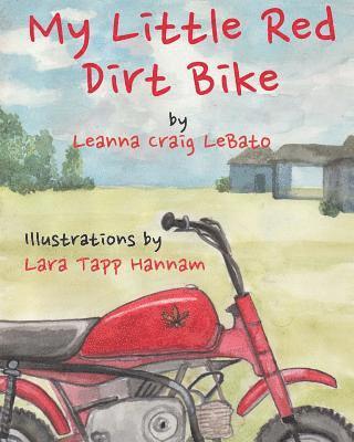 Leanna Craig Lebato - My Little Red Dirt Bike, Häftad