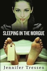 Sleeping in the Morgue 1