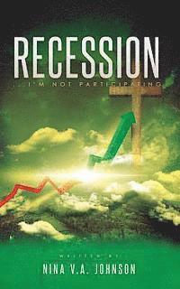 bokomslag Recession...I'm Not Participating