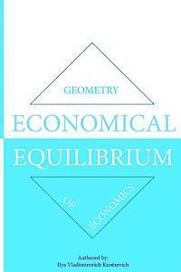 bokomslag Economical Equilibrium: Geometry of Economics