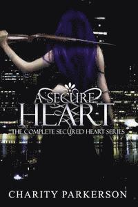 Charity Parkerson - A Secure Heart, Häftad