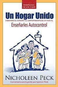 bokomslag Enseñanza de los Hijos: Un Hogar Unido: Cambiando el Corazón y el Comportamiento de los Hijos al Enseñarles Autocontrol