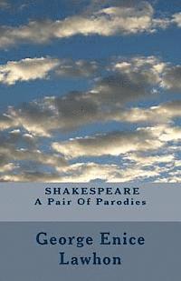 SHAKESPEARE - A Pair of Parodies 1