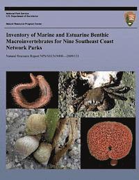 National Park Service - Inventory of Marine and Estuarine Benthic Macroinvertebrates for Nine Southeast Coast Network Parks, Häftad