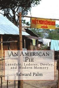 bokomslag An American Pie: Lansdale, Lederer, Dooley, and Modern Memory