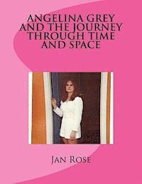 Angelina Grey and the Journey through Time and Space 1