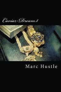 Caviar Dream$: Exposing The Secrets Between The Lines & Lyrics... 1