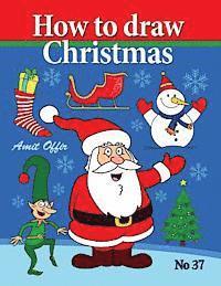 Amit Offir - How to Draw Christmas: Drawing Books - Comics and Cartoon Characters, Häftad. Tillgänglighet: Lägg i varukorg