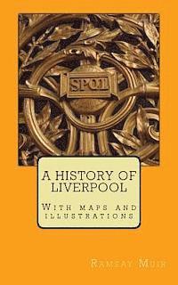 bokomslag A History of Liverpool