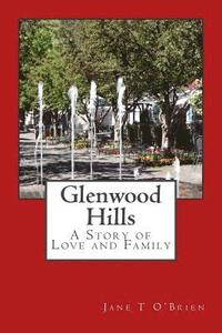 bokomslag Glenwood Hills: A Story of Family and Love
