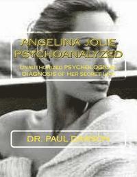 Angelina Jolie Psychoanalyzed: Unauthorized Psychological Diagnosis of Her Secret Life 1