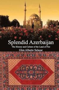 bokomslag Splendid Azerbaijan
