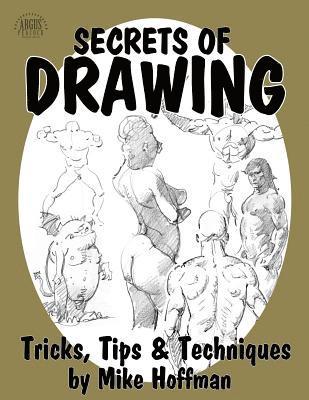 Secrets of Drawing: Tricks, Tips and Techniques 1