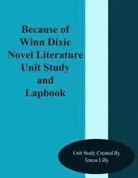 bokomslag Because of Winn Dixie Novel Literature Unit Study and Lapbook