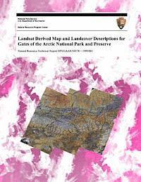 bokomslag Landsat Derived Map and Landcover Descriptions for Gates of the Arctic National Park and Preserve