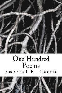 Emanuel E. Garcia - One Hundred Poems, Häftad. Tillgänglighet: Lägg i varukorg