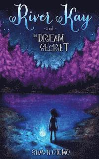 bokomslag River Kay and the Dream Secret