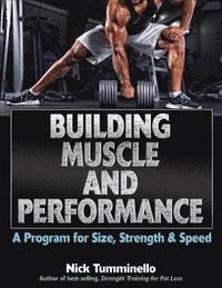 bokomslag Building Muscle and Performance: A Program for Size, Strength & Speed