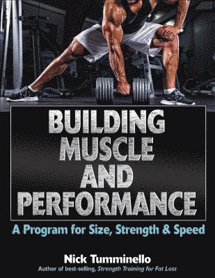 bokomslag Building Muscle and Performance: A Program for Size, Strength & Speed