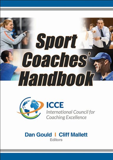 Daniel Gould, Cliff Mallett, International Council for Coaching Excellence (ICCE) - Sport Coaches' Handbook, Häftad