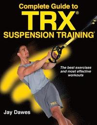 bokomslag Complete Guide to TRX Suspension Training