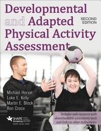 bokomslag Developmental and Adapted Physical Activity Assessment 2nd Edition With Web Resource