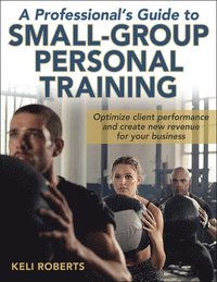 bokomslag Professional's Guide to Small-Group Personal Training