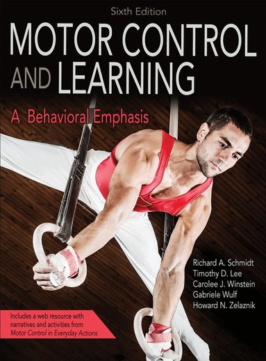 Richard A. Schmidt, Timothy D. Lee, Carolee Winstein, Gabriele Wulf, Howard N. Zelaznik - Motor Control and Learning, Inbunden