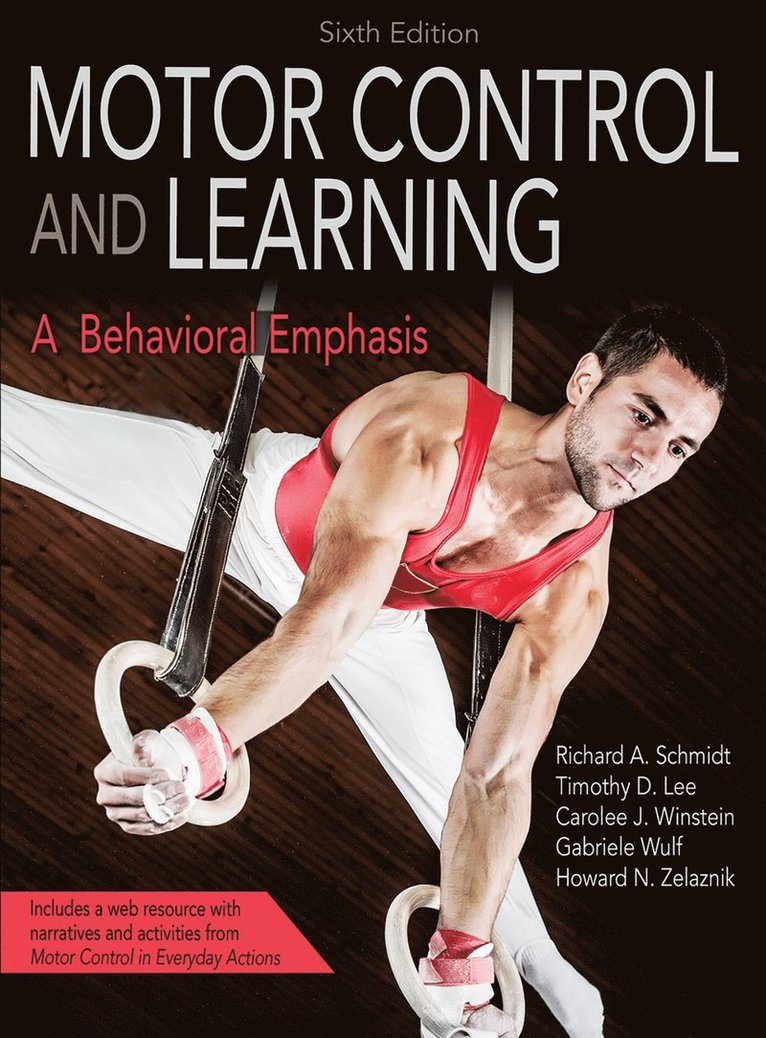 Richard A. Schmidt, Timothy D. Lee, Carolee Winstein, Gabriele Wulf, Howard N. Zelaznik - Motor Control and Learning, Inbunden