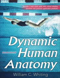 bokomslag Dynamic Human Anatomy 2nd Edition with Web Study Guide