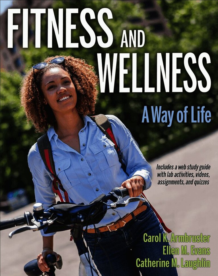Carol Armbruster, Ellen M. Evans, Catherine M. Sherwood-Laughlin - Fitness and Wellness with Web Study Guide, Häftad