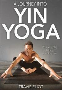 bokomslag A Journey Into Yin Yoga